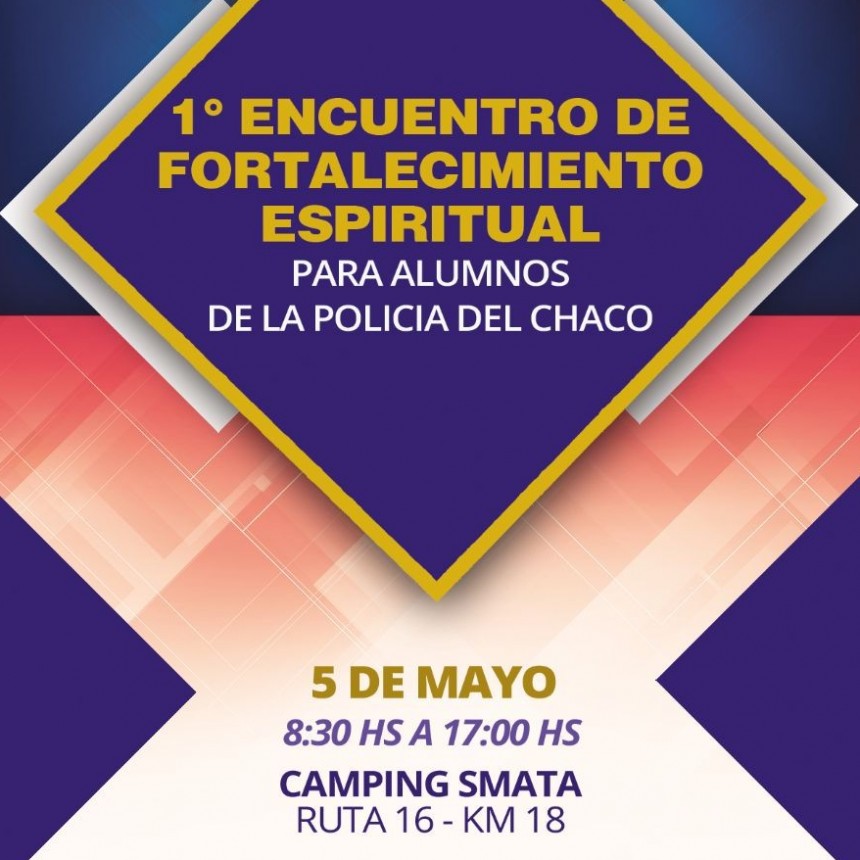 Primer Encuentro de Fortalecimiento Espiritual para alumnos de la Policía del Chaco