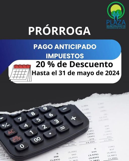 Municipio de Presidencia de la Plaza: prorrogan hasta el 31 de mayo el descuento por pago anticipado de impuestos