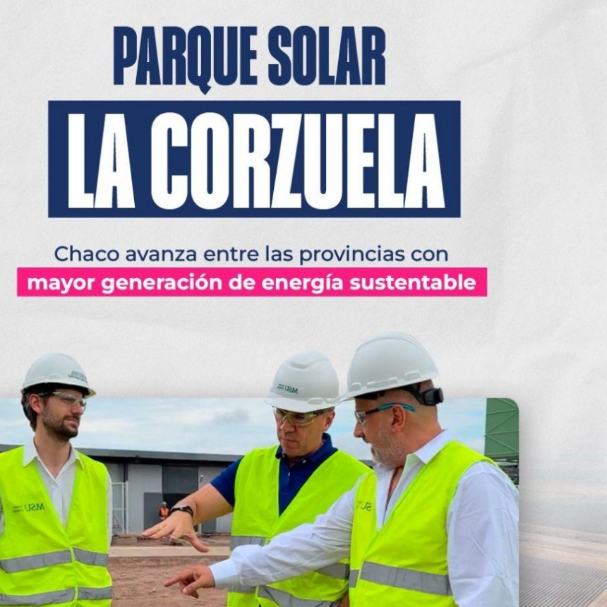 Parque Solar “La Corzuela”: una obra que fortalece la transición energética de la provincia