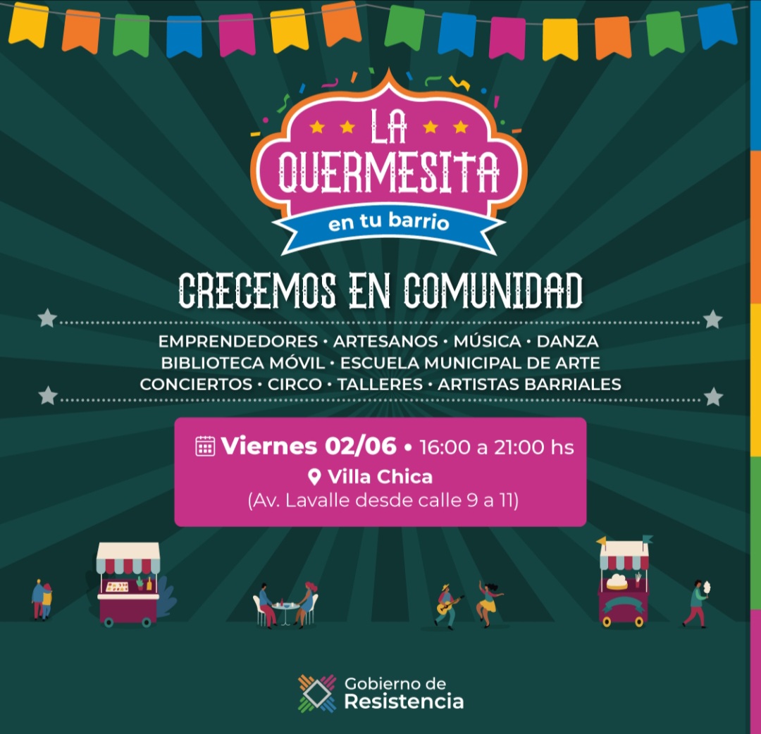 Este viernes 2 de junio, “La Quermesita en tu Barrio” llega a Villa Chica de Resistencia