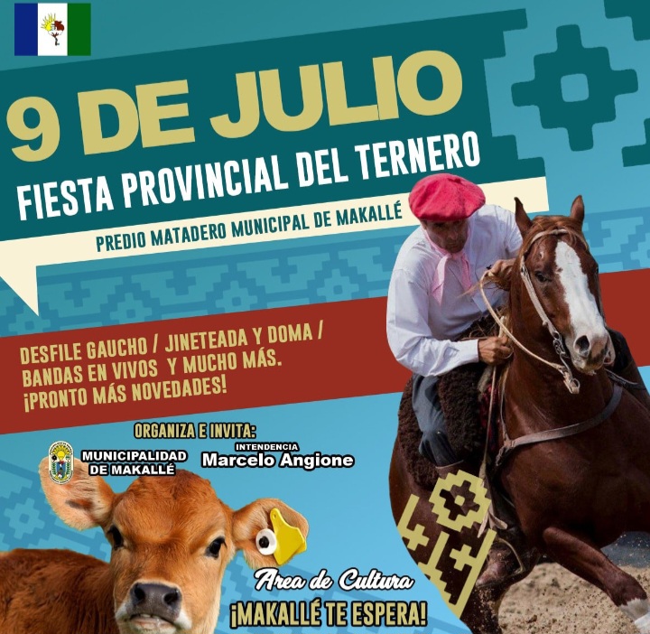 Cuenta regresiva para Makallé: este 9 de julio celebra la Fiesta Provincial del Ternero 