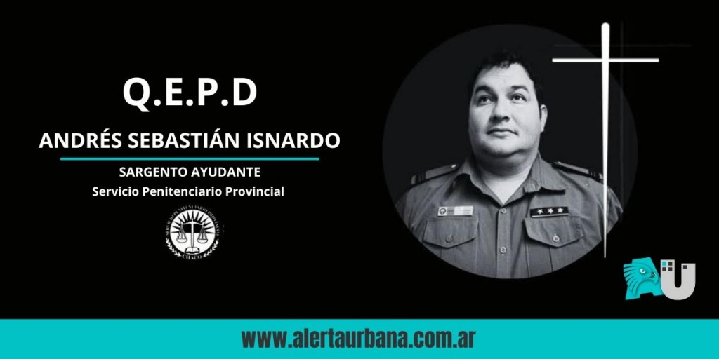 El servicio penitenciario expresó su pesar por la pérdida de Andrés Sebastián Isnardo 