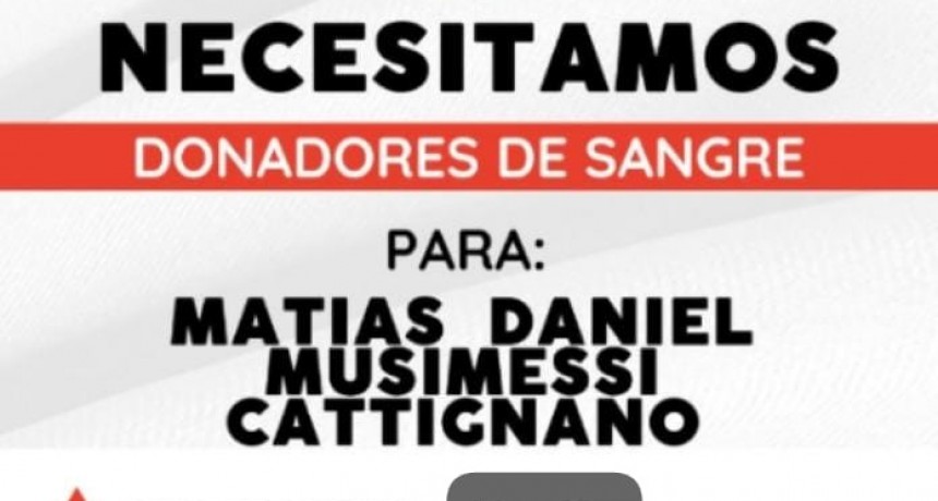 Urgente: se busca dadores de sangre para Matías Daniel Musimessi Cattignano