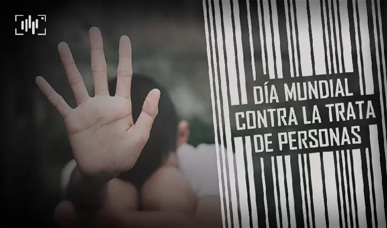 30 de julio, Día Mundial contra la Trata de Personas